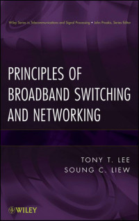 Lee, Tony T.; Liew, Soung C. — Principles of Broadband Switching and Networking