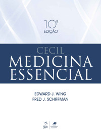 Edward J. Wing, Fred J. Schiffman — Cecil Medicina Essencial