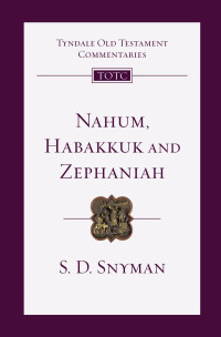 S. D. Snyman — Nahum, Habakkuk and Zephaniah: An Introduction and Commentary