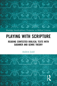 Andrew Judd; — Playing with Scripture