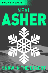 Neal Asher — Snow in the Desert