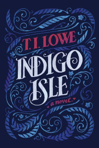 T.I. Lowe — Indigo Isle