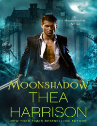 Thea Harrison — Moonshadow (Serie Moonshadow 1)