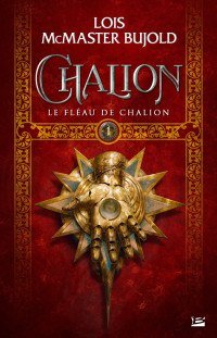 Lois McMaster Bujold — Le Fléau de Chalion (Challion, tome 1)