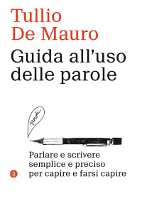 Tullio De Mauro — Guida all'uso delle parole