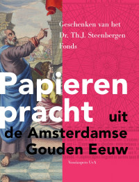 Jose Bouman — Papieren pracht uit de Amsterdams Gouden Eeuw