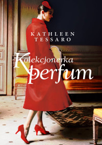 Kathleen Tessaro — Kolekcjonerka perfum