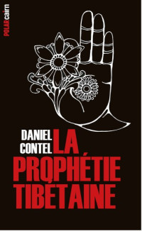 Contel, Daniel — La Prophétie tibétaine