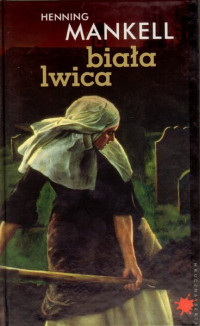 Henning Mankell & Jackie — Biała lwica