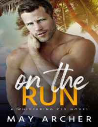 May Archer — On the Run (Whispering Key Book 2)