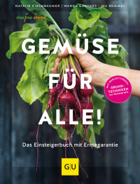 Natalie Kirchbaumer & Wanda Ganders & Ina Remmel — Gemüse für alle!