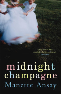 A. Manette Ansay — Midnight Champagne