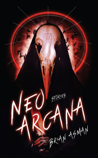 Brian Asman — Neo Arcana