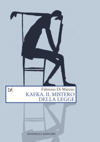 Fabrizio Di Marzio — Kafka. Il mistero della legge