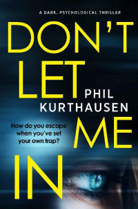 Phil Kurthausen — Don't Let Me In