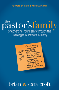 Brian Croft, Cara Croft — The Pastor's Family