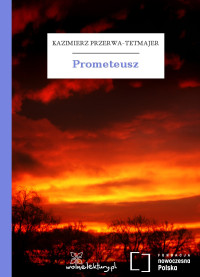 Kazimierz Przerwa-Tetmajer — Prometeusz