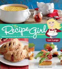 Lori Lange — Recipe Girl Cookbook