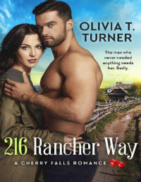 Olivia T. Turner — 216 rancher way (A cherry falls romance 7)