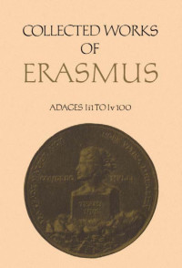 Erasmus, Desiderius;Phillips, Margaret Mann.;Mynors, R. A. B.; — Adages Ii1 to Iv100