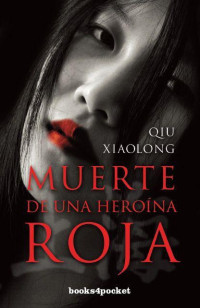Qiu Xiaolong — Muerte De Una Heroina Roja