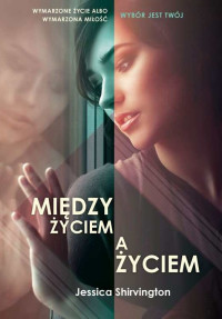 Jessica Shrivington — Między życiem a życiem