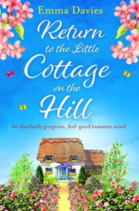 Emma Davies  — Return to the Little Cottage on the Hill (The Little Cottage 3)