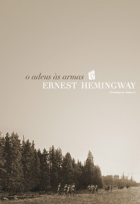Ernest Hemingway — Adeus as Armas