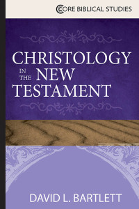 Bartlett, David L.; — Christology in the New Testament