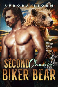 Aurora Storm — Second Chance Biker Bear: A Bear Shifter Romance