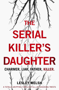 Lesley Welsh — The Serial Killer's Daughter