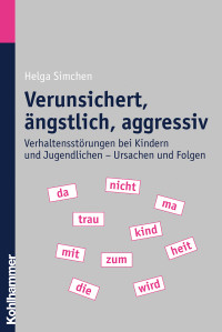 Helga Simchen; — Verunsichert, ngstlich, aggressiv