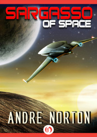 Andre Norton — Sargasso of Space