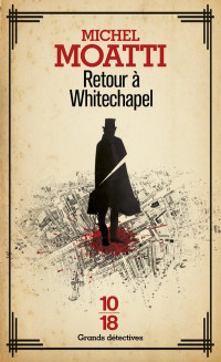 Michel Moatti — Retour à Whitechapel