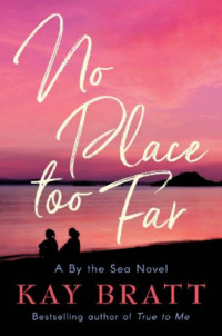 Kay Bratt — No Place Too Far