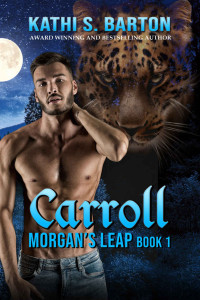 Kathi S. Barton — Carroll: Morgan’s Leap – Leopards Shapeshifter Romance