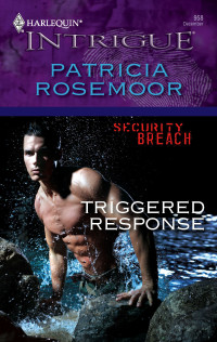 Patricia Rosemoor — Triggered Response