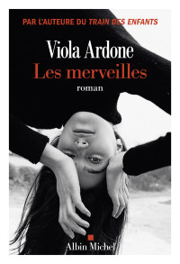 Viola Ardone — Les merveilles