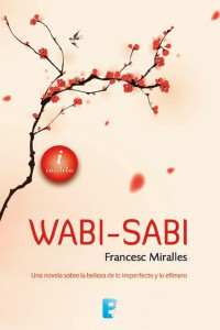 Francesc Miralles — WABI-SABI