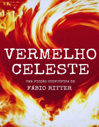 Fábio Ritter — Vermelho Celeste