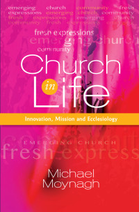 Michael Moynagh; — Church in Life