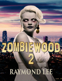 Raymond Lee — Zombiewood 2