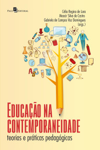 Moacir Silva de Castro;Celia Regina de Lara;Gabriela de Campos Vaz Domingues; — Educao na contemporaneidade