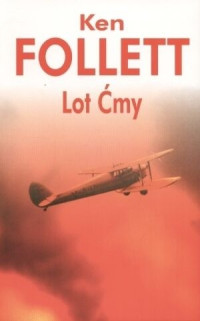 Ken Follett — Lot ćmy