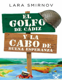 Lara Smirnov — El Golfo De Cádiz Y La Cabo De Buena Esperanza