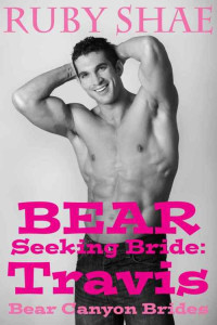 Ruby Shae — Bear Seeking Bride, Travis