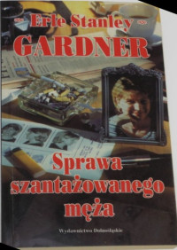 Erle Stanley Gardner — Sprawa szantażowanego męża