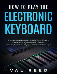 Reed, Val — How to Play the Electronic Keyboard