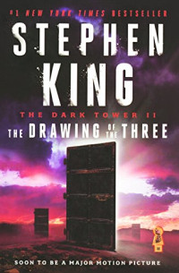 Stephen King — The Dark Tower 02 - The Drawing of the Three