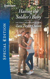 Tara Taylor Quinn — Having the Soldier's Baby